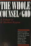 The Whole Counsel of God: A Tribute to E. Herbert Nygren