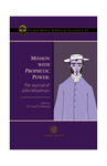 Mission with Prophetic Power: the Journal of John Woolman by Evan B. Howard and John Woolman