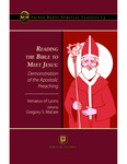 Reading the Bible to Meet Jesus: Demonstration of the Apostolic Preaching by Irenaeus of Lyons and Gregory S. MaGee